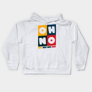 Oh No Oh No Kids Hoodie